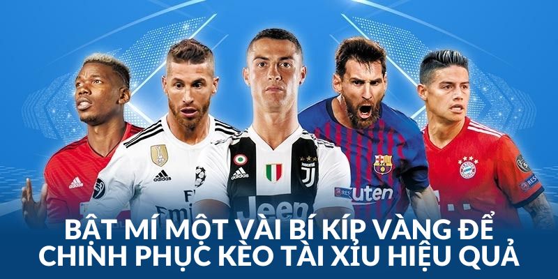 Bỏ túi các bí kíp chơi kèo tài xỉu “trăm trận trăm thắng” tại nhà cái.