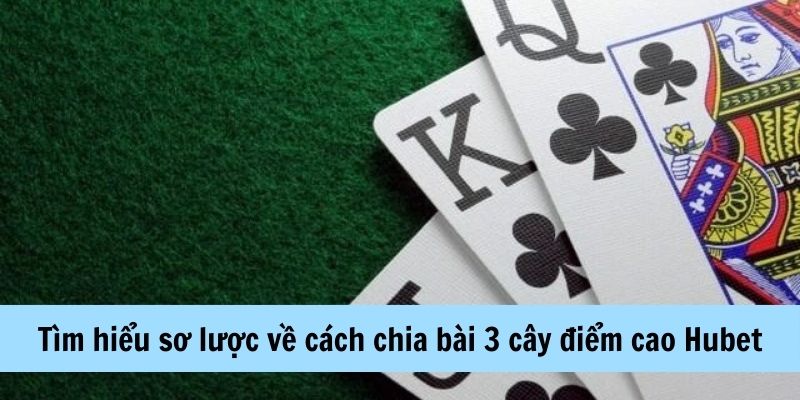 Tìm hiểu sơ lược về bài 3 cây Hubet 